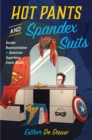 Hot Pants and Spandex Suits : Gender Representation in American Superhero Comic Books - eBook