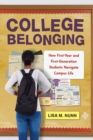 College Belonging : How First-Year and First-Generation Students Navigate Campus Life - Book