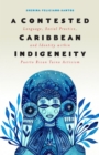 A Contested Caribbean Indigeneity : Language, Social Practice, and Identity within Puerto Rican Taino Activism - eBook
