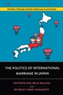 The Politics of International Marriage in Japan - Book