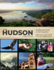 The Hudson : An Illustrated Guide to the Living River - Book
