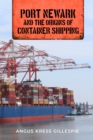 Port Newark and the Origins of Container Shipping - Book