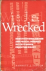 Wrecked : Deinstitutionalization and Partial Defenses in State Higher Education Policy - Book