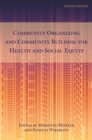 Community Organizing and Community Building for Health and Social Equity, 4th edition - Book