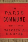 The Paris Commune : A Brief History - Book
