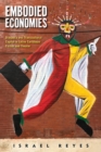 Embodied Economies : Diaspora and Transcultural Capital in Latinx Caribbean Fiction and Theater - Book