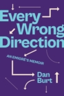 Every Wrong Direction : An Emigre's Memoir - Book