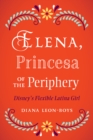 Elena, Princesa of the Periphery : Disney's Flexible Latina Girl - eBook