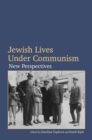 Jewish Lives under Communism : New Perspectives - Book