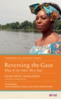 Reversing the Gaze : What If the Other Were You? - Book