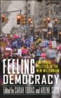 Feeling Democracy : Emotional Politics in the New Millennium - Book
