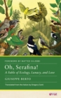 Oh, Serafina! : A Fable of Ecology, Lunacy, and Love - Book