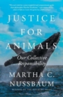 Justice for Animals : Our Collective Responsibility - Book