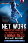 Net Work : Training the NBA's Best and Finding the Keys to Greatness - eBook