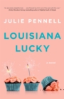 Louisiana Lucky : A Novel - eBook