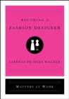 Becoming a Fashion Designer - eBook