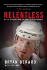 Relentless : My Life in Hockey and the Power of Perseverance - eBook