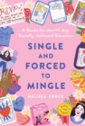 Single and Forced to Mingle : A Guide for (Nearly) Any Socially Awkward Situation - eBook