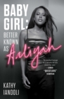 Baby Girl: Better Known as Aaliyah - eBook