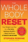 The Whole Body Reset : Your Weight-Loss Plan for a Flat Belly, Optimum Health & a Body You'll Love at Midlife and Beyond - Book