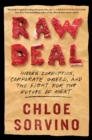Raw Deal : Hidden Corruption, Corporate Greed, and the Fight for the Future of Meat - eBook