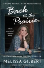 Back to the Prairie : A Home Remade, A Life Rediscovered - Book