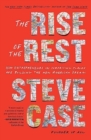 The Rise of the Rest : How Entrepreneurs in Surprising Places are Building the New American Dream - Book