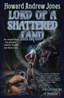 Lord of a Shattered Land - Book