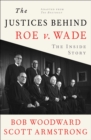 The Justices Behind Roe V. Wade : The Inside Story, Adapted from The Brethren - eBook