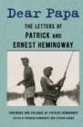 Dear Papa : The Letters of Patrick and Ernest Hemingway - eBook