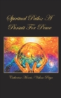 Spiritual Paths; a Pursuit for Peace - eBook