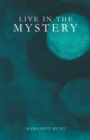 Live in the Mystery - eBook