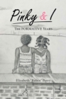 Pinky & I : The Formative Years - eBook
