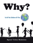 Why? : To All the Children of the World - eBook