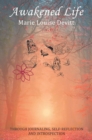 Awakened Life : Through Journaling, Self-reflection and Introspection - eBook