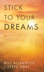 Stick to Your Dreams - eBook