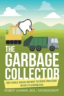 The Garbage Collector : Root Canals, Disease, and What the Dental Profession Refuses to Acknowledge - eBook
