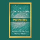 A Skeptic's Guide to Psychology - eAudiobook