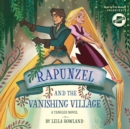 Rapunzel and the Vanishing Village - eAudiobook