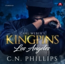 Carl Weber's Kingpins: Los Angeles - eAudiobook