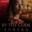 Torn by the Code - eAudiobook