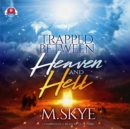 Trapped between Heaven and Hell - eAudiobook