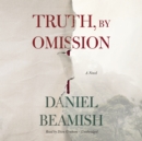 Truth, by Omission - eAudiobook