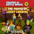 The Squad of Lucky Landing - eAudiobook