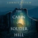 The Cabin on Souder Hill - eAudiobook
