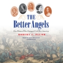 The Better Angels - eAudiobook