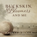 Buckskin, Bloomers, and Me - eAudiobook