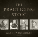 The Practicing Stoic - eAudiobook