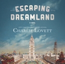 Escaping Dreamland - eAudiobook