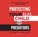Protecting Your Child from Predators - eAudiobook